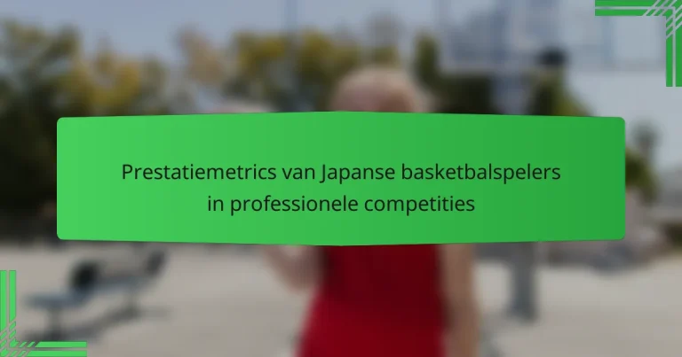 Prestatiemetrics van Japanse basketbalspelers in professionele competities