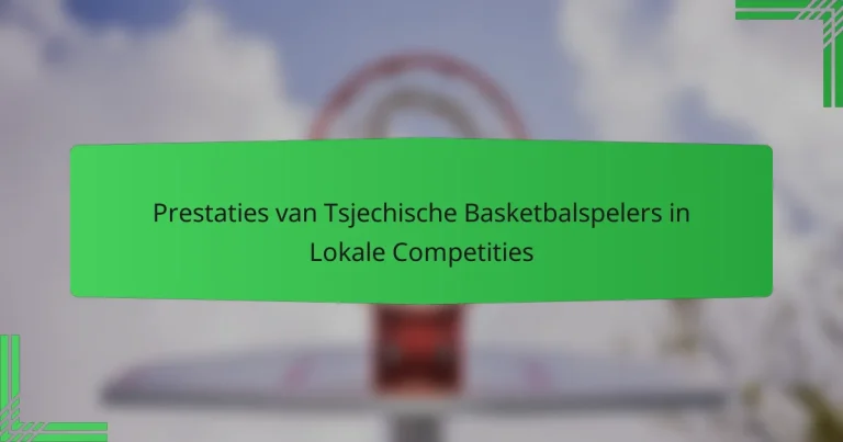 Prestaties van Tsjechische Basketbalspelers in Lokale Competities